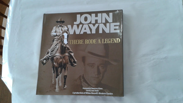 John Wayne ... There Rode a Legend: A Western Tribute Pattie, Jane and Russell, Wilma - Wide World Maps & MORE!