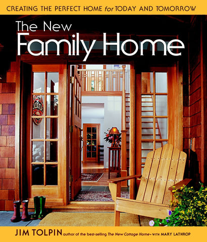 The New Family Home: Creating the Perfect Home for Today and Tomorrow Tolpin, James L. - Wide World Maps & MORE!
