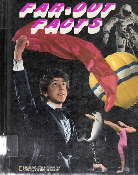 Far-Out Facts National Geographic Society; Ross Bankson; Mary B. Campbell; Roger B. Hirschland; Karen Skeirik; Gene S. Stuart and Patricia N. Holland - Wide World Maps & MORE!