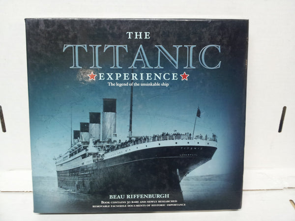 The Titanic: Experience The Legend of the Unskinkable Ship [Hardcover] Beau Riffenburgh - Wide World Maps & MORE!