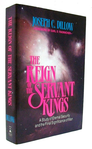 Reign of the Servant Kings Joseph C. Dillow