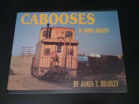 Cabooses of North America Bradley, James T. - Wide World Maps & MORE!