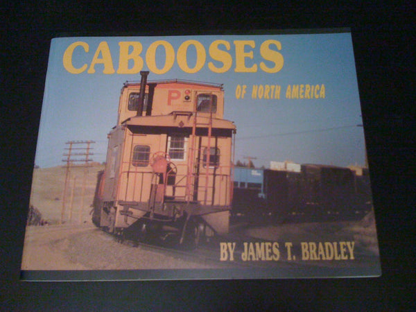 Cabooses of North America Bradley, James T. - Wide World Maps & MORE!