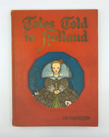 1926 Vtg Dutch Childrens Tales Told in Holland Maud Miska Petersham Illustration [Hardcover] Olive Beaupre Miller (ed.) [Hardcover] Olive Beaupre Miller (ed.) - Wide World Maps & MORE!
