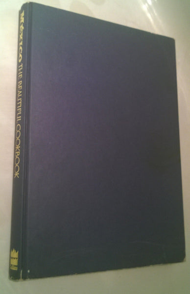 Mexico The Beautiful Cookbook: Authentic Recipes from the Regions of Mexico [Hardcover] Susanna Palazuelos; Marilyn Tausend and Ignacio Urquiza - Wide World Maps & MORE!