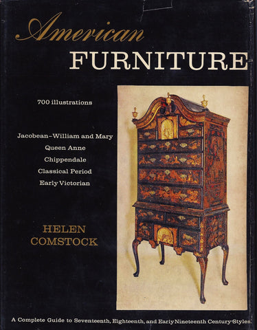 American Furniture: Seventeenth, Eighteenth, and Nineteenth Century Styles. [Hardcover] Comstock, Helen - Wide World Maps & MORE!