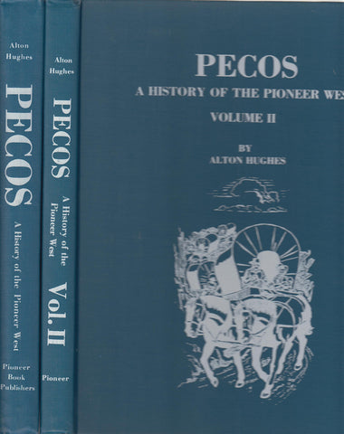 Pecos, a History of the Pioneer West Hughes, Alton - Wide World Maps & MORE!