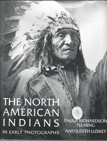 The North American Indians in Early Photographs Fleming, Paula Richardson and Luskey, Judith - Wide World Maps & MORE!