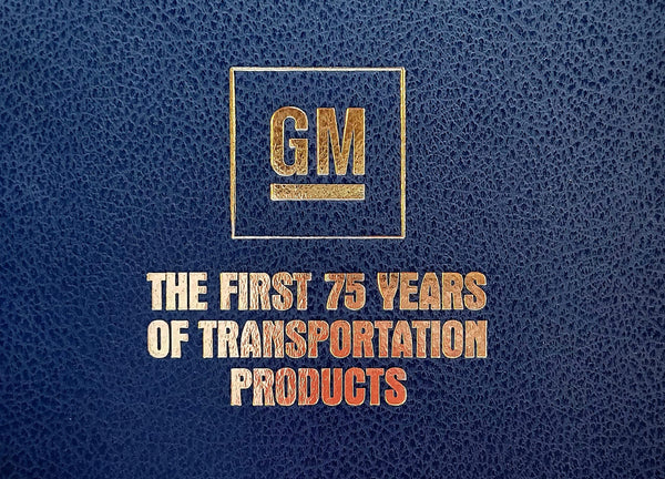 General Motors, the first 75 years of transportation products L. Scott  Bailey - Wide World Maps & MORE!