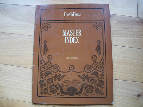 The Old West: Master Index Editors of Time-Life Books