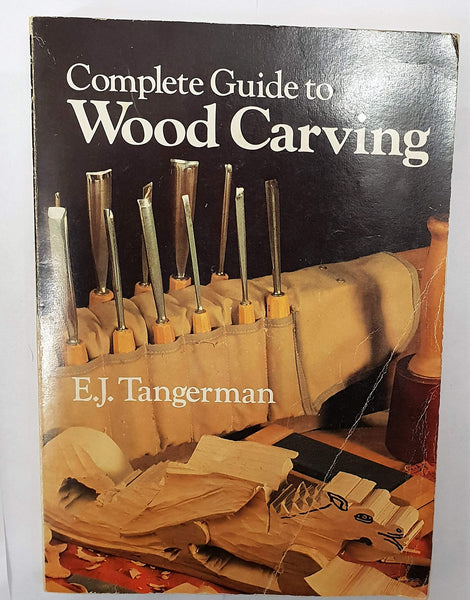 Complete Guide to Woodcarving Tangerman, E.J. - Wide World Maps & MORE!