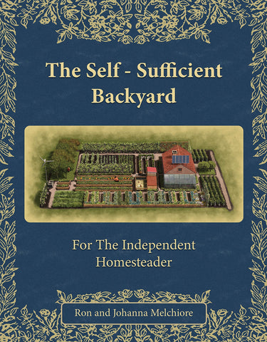 The Self-Sufficient Backyard [Paperback] Ron Melchiore and Johanna Melchiore - Wide World Maps & MORE!