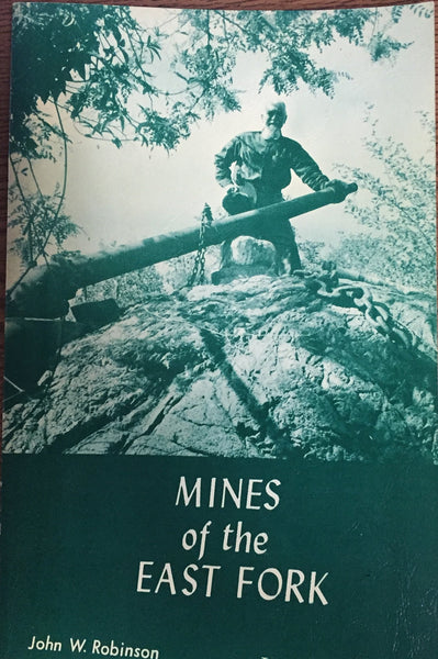 Mines of the East Fork Robinson, John W.