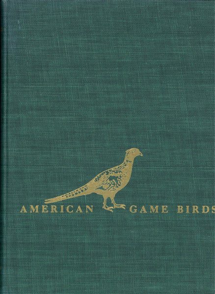 American Game Birds of Field and Forest: Their Habits, Ecology, and Management Frank C. Edminster - Wide World Maps & MORE!