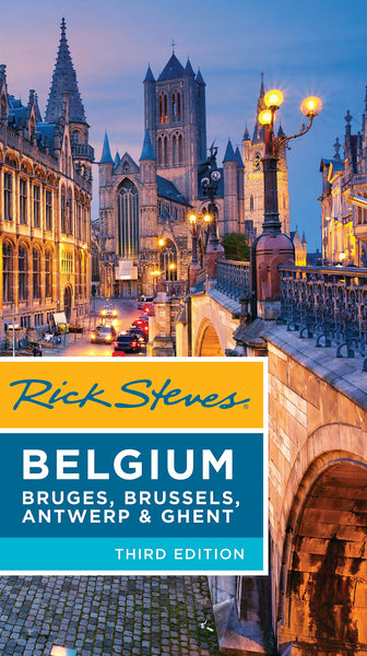 Rick Steves Belgium: Bruges, Brussels, Antwerp & Ghent Steves, Rick and Openshaw, Gene - Wide World Maps & MORE!