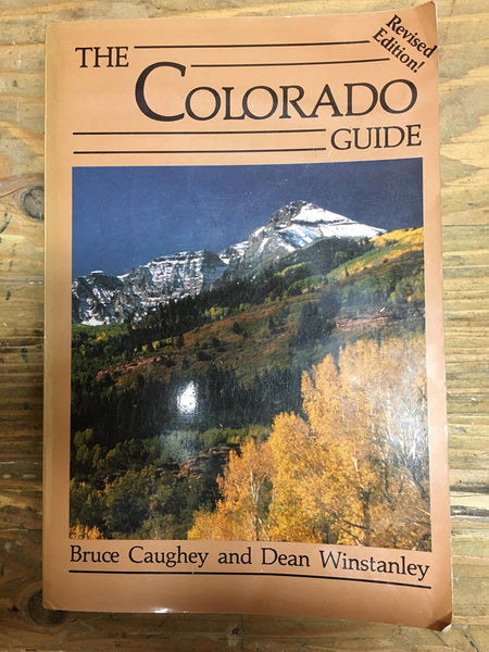 The Colorado Guide [Paperback] Bruce Caughey; Dean Winstanley and Dean Winstanley - Wide World Maps & MORE!