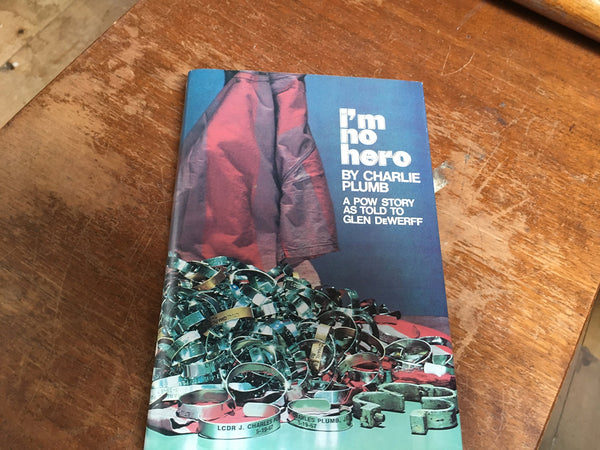 I'm No Hero: A POW Story as Told to Glen DeWerff Plumb, Charlie - Wide World Maps & MORE!