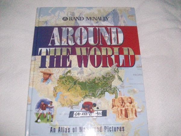 Around the World: An Atlas of Maps and Pictures Rand McNally and Company; Hincks, Gary and Noon, Steve - Wide World Maps & MORE!