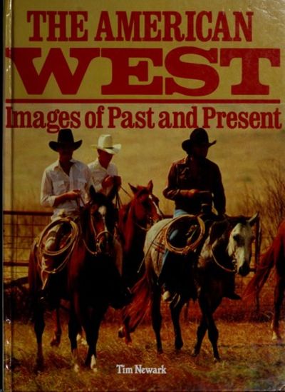 The American West: Images of Past and Present (Collectible - Like New) - Wide World Maps & MORE!