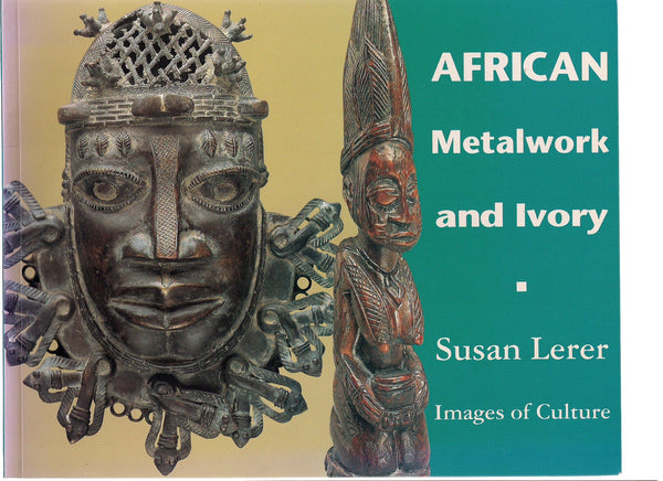 African Metalwork and Ivory Lerer, Susan and Borissov, Oggy - Wide World Maps & MORE!