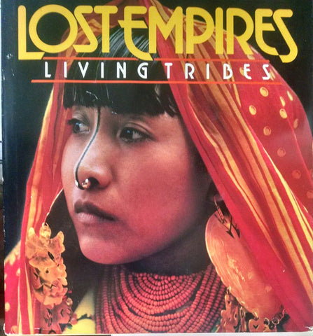 Lost Empires: Living Tribes [Hardcover] Bennett, Ross S. - Wide World Maps & MORE!