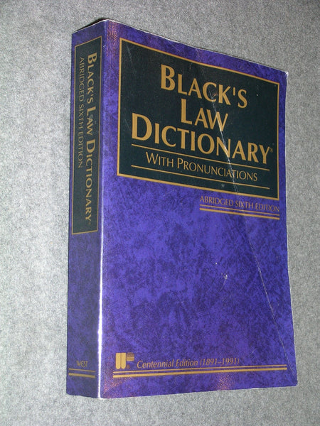 Black's Law Dictionary: Definitions of the Terms and Phrases of American and English Jurisprudence, Ancient and Modern Black, Henry Campbell; Nolan, Joseph R.; Nolan-Haley, Jacqueline M. and West Publishing Company