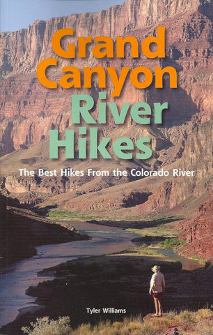 Grand Canyon River Hikes: The Best Hikes From the Colorado River