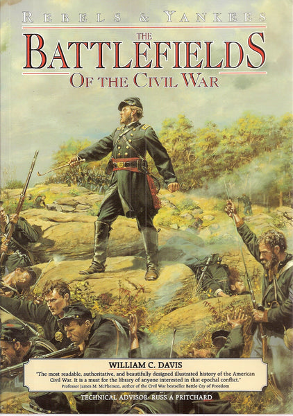 Rebels and Yankees: Fighting Men of the Civil War, The Battlefields of the Civil War, The Commanders of the Civil War (3 Books Set) [Paperback] unknown author