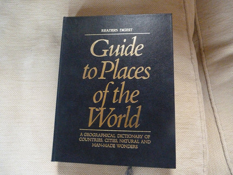 Reader's Digest Guide to Places of the World, a Geographical Dictionary of Countries, Cities, Natural and Man-made Wonders [Hardcover] Digest, Readers. - Wide World Maps & MORE!