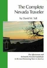 The Complete Nevada Traveler; The Affectionate and Intimately Detailed Guidebook to the most interesting State in America. - Wide World Maps & MORE! - Book - Wide World Maps & MORE! - Wide World Maps & MORE!