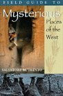 A Field Guide to Mysterious Places of the West (The Pruett Series) - Wide World Maps & MORE! - Book - WestWinds Press - Wide World Maps & MORE!