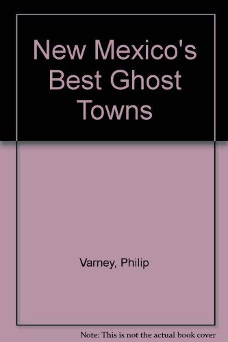 New Mexico's Best Ghost Towns - Wide World Maps & MORE!