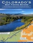 Colorado's Best Fishing Waters: Detailed Maps for Anglers of Over 70 of the Best Waters - Wide World Maps & MORE!