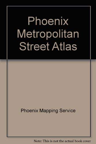Phoenix Metropolitan Street Atlas - Wide World Maps & MORE!