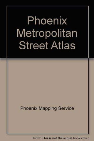 Phoenix Metropolitan Street Atlas - Wide World Maps & MORE!