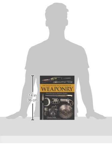 The Illustrated Encyclopedia of Weaponry: From Flint Axes to Automatic Weapons - Wide World Maps & MORE! - Book - Wide World Maps & MORE! - Wide World Maps & MORE!