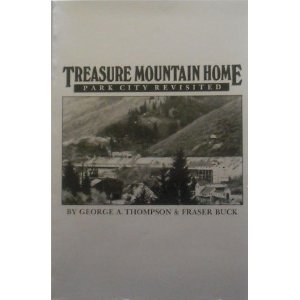 Treasure Mountain Home: Park City Revisited - Wide World Maps & MORE! - Book - Brand: Dream Garden Pr - Wide World Maps & MORE!