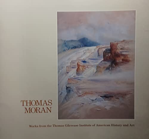 Thomas Moran: Works from the Thomas Gilcrease Institute of American History and Art, Tulsa, Oklahoma - Wide World Maps & MORE!