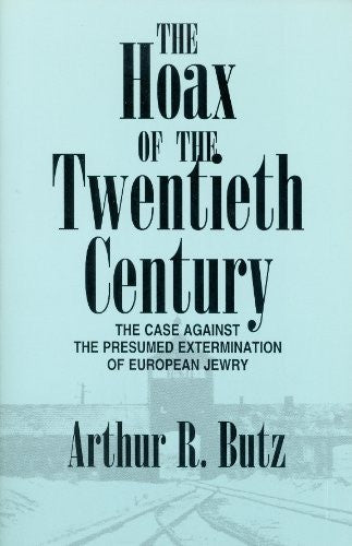 The Hoax of the Twentieth Century: The Case Against the Presumed Extermination of European Jewry - Wide World Maps & MORE! - Book - Noontide Press - Wide World Maps & MORE!