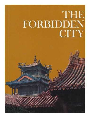 The Forbidden City / by Roderick MacFarquhar and the editors of the Newsweek Book Division - Wide World Maps & MORE! - Book - Wide World Maps & MORE! - Wide World Maps & MORE!