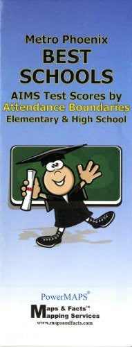 Metro Phoenix Best Schools AIMS Test Scores by Attendance Boundaries: Elementary & High School (PowerMAPS School Series) - Wide World Maps & MORE! - Book - Wide World Maps & MORE! - Wide World Maps & MORE!