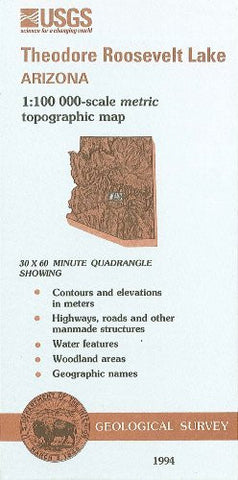 Theodore Roosevelt Lake, Arizona, 1994 : 1:100 000-scale metric topographic map : 30 x 60 minute series (topographic) (SuDoc I 19.110:33111-E 1-TM-100/994) - Wide World Maps & MORE!