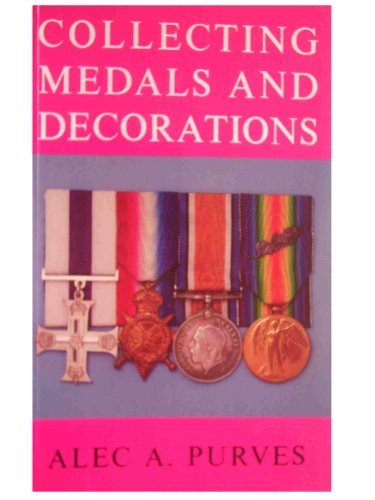 Collecting Medals and Decorations: The Medal Collector's Handbook - Wide World Maps & MORE! - Book - Wide World Maps & MORE! - Wide World Maps & MORE!