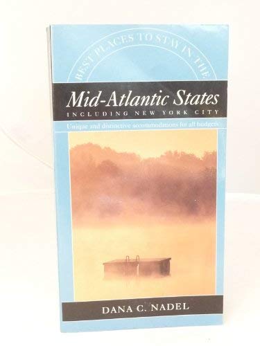 Best Places to Stay in the Mid-Atlantic States Nadel, Dana C. - Wide World Maps & MORE!