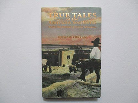 True Tales of the American Southwest: Pioneer Recollections of Frontier Adventures - Wide World Maps & MORE! - Book - Wide World Maps & MORE! - Wide World Maps & MORE!
