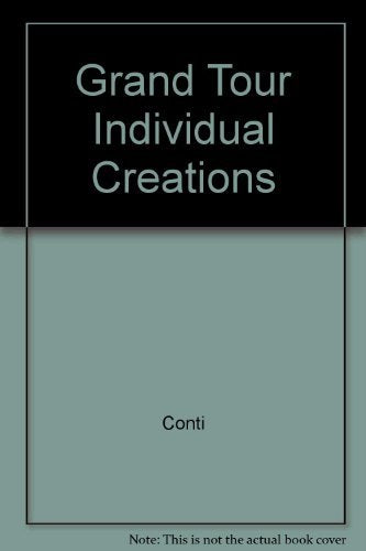 Grand Tour Individual Creations [Hardcover] Conti, Flavio - Wide World Maps & MORE!