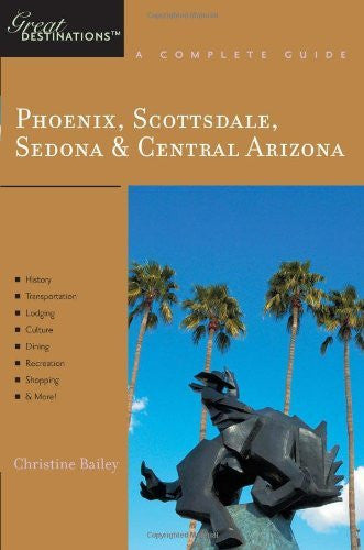 Phoenix, Scottsdale, Sedona & Central Arizona: Great Destinations: A Complete Guide (Explorer's Great Destinations) - Wide World Maps & MORE! - Book - Brand: Countryman Press - Wide World Maps & MORE!