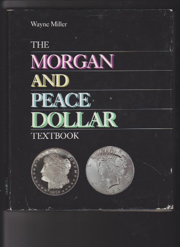 The Morgan and Peace Dollar Textbook - Wide World Maps & MORE!