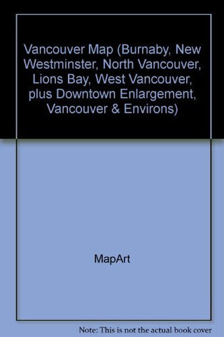 Vancouver Map (Burnaby, New Westminster, North Vancouver, Lions Bay, West Vancouver, plus Downtown Enlargement, Vancouver & Environs) - Wide World Maps & MORE! - Book - Wide World Maps & MORE! - Wide World Maps & MORE!