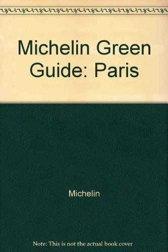 Michelin Green Guide: Paris - Wide World Maps & MORE! - Book - Wide World Maps & MORE! - Wide World Maps & MORE!